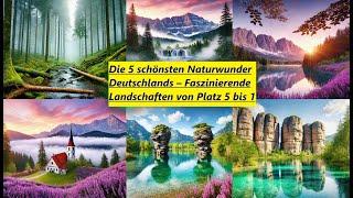  Die 5 schönsten Naturwunder Deutschlands – Faszinierende Landschaften von Platz 5 bis 1 ️