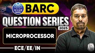 Microprocessor | EE / ECE / IN | BARC 2025 Preparation | BARC 2025 Question Series