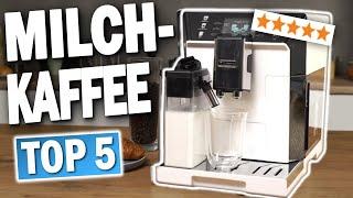 TOP 5 MILCH-KAFFEEVOLLAUTOMATEN (Testsieger 2025)!!  | Die besten Kaffeevollautomaten