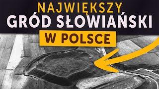 Największy gród słowiański w Polsce. Zagadkowe miejsce, o którym niemal nikt nie wie