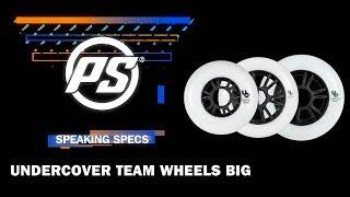 Undercover Wheels - 90mm 100mm 110mm team wheels - Speaking Specs