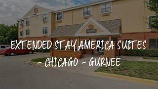 Extended Stay America Suites - Chicago - Gurnee Review - Gurnee , United States of America