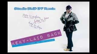 Keky - Laid Back (Studio BMD 37 Remix).wmv