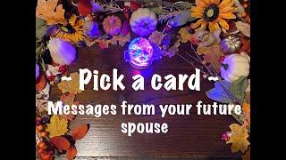 Messages from your future spouse – Autumn pick a card – Love Laura Tarot