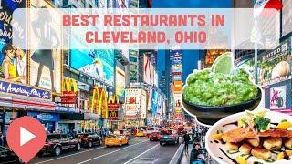 Best Restaurants in Cleveland, Ohio