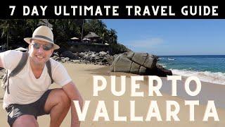 PUERTO VALLARTA, MEXICO : ULTIMATE TRAVEL GUIDE (7 days!)