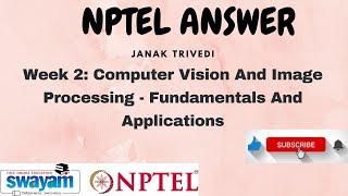 Computer Vision and Image Processing | Week 2 Quiz Assignment Solution | NPTEL 2024 | SWAYAM 2024