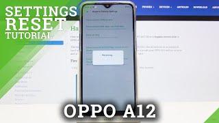 How to Reset System Settings of OPPO A12 – Restore All Settings