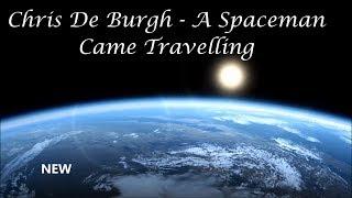 Chris De Burgh - A Spaceman Came Travelling (HD 4K )