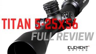 Element Optics Titan 5-25x56 Full Review (2100 yard shot)