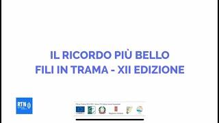 Il ricordo più bello - Fili in Trama XII Edizione