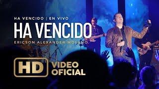 Ha Vencido | En Vivo | SIngle | Ericson Alexander Molano