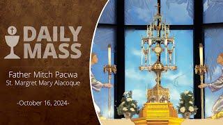 Catholic Daily Mass - Daily TV Mass - October 16, 2024