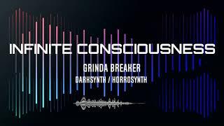 Grinda Breaker - Infinite Consciousness [Epic Cyberpunk / Synthwave]