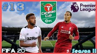  MEJOR MORIR EN PIE /FINAL CARABAO CUP  - Ep. 13 // FIFA 20