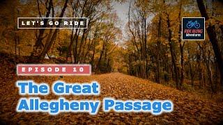 The Great Allegheny Passage (Episode 10)