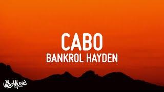 Bankrol Hayden - Cabo (Lyrics)