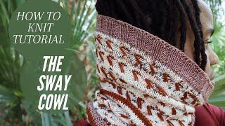 Knitting Tutorial - the Sway Cowl | A Hey BrownBerry Knitting How To...