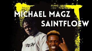 Michael Magz speaks " I dont like Saintfloew but stop trolling his wife"