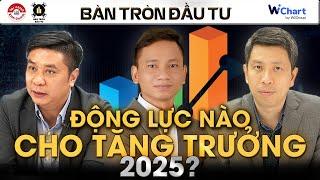 ĐỘNG LỰC NÀO CHO TĂNG TRƯỞNG NĂM 2025?