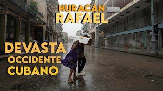 Huracán Rafael deja La Habana a oscuras, entre ruinas y escombros