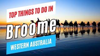 Top Things to Do in BROOME, Western Australia in 2024 | Broome Travel Guide & To-Do List