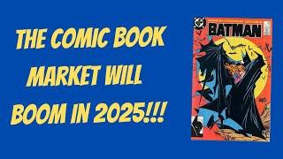 Predicting the 2025 Comic Book Market!!!