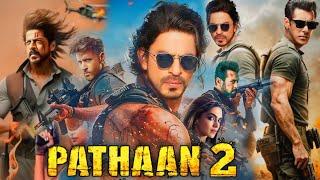 Pathaan 2 Full Movie | Shah Rukh Khan | Deepika | John Abraham | Hrithik Roshan | Facts and Details