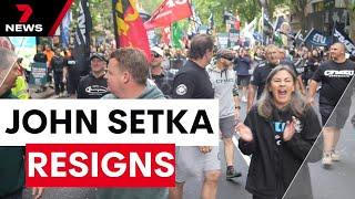 CFMEU leader John Setka resigns | 7NEWS