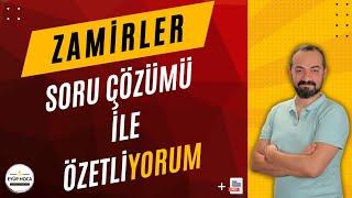 ZAMİRLER SORU ÇÖZÜMÜ İLE KONU ÖZETLİYORUM