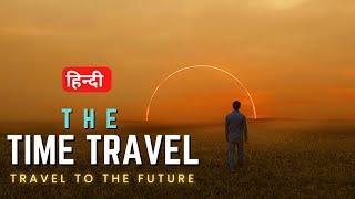 The Time Travel - Travel to the Future - [Full Episode] - Infinity Stream