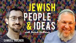 Episode 12: Shmuel Rosner - Jewish People & Ideas with Barak Hullman