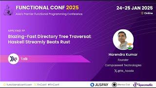 Blazing-Fast Directory Tree Traversal: Haskell Streamly Beats Rust by Harendra Kumar #FnConf 2025