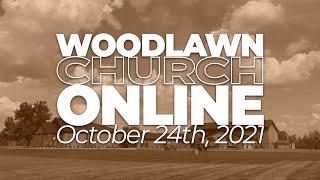 Woodlawn Church Online October 24th