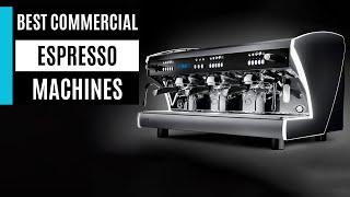 Best Commercial Espresso Machines in 2024