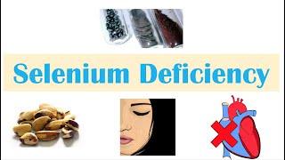 Selenium Deficiency | Dietary Sources, Causes, Signs & Symptoms (Infertility), Diagnosis, Treatment