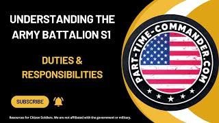 Understanding the Army Battalion S1 Duties & Responsibilities & Responsibilities