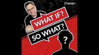 Introducing What If? So What?, a Podcast from Perficient