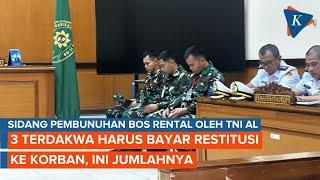 3 Prajurit TNI AL Terdakwa Kasus Penembakan Bos Rental Mobil Dituntut Bayar Restitusi