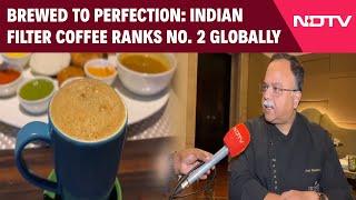 Filter Coffee | Brewed to Perfection: Indian Filter Coffee Ranks No. 2 Globally