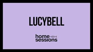 Lucybell en Home Sessions [2019]