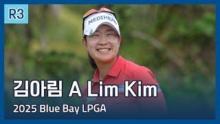 김아림 A Lim Kim | 2025 Blue Bay LPGA 3라운드 하이라이트