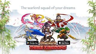 Otherworld Three Kingdoms - Gameplay Android | iOS