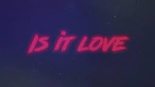 Confess - Is it love (official audio 2020)