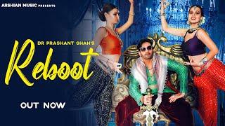 Reboot | Dr Prashant Shah | Latest Hindi Party Song 2022 | Arshian Music