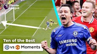 10 NOSTALGIC Man Utd vs Chelsea moments