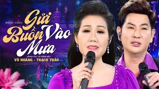 Gửi Buồn Vào Mưa - Vũ Hoàng ft Thạch Thảo | Official MV