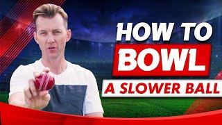 HOW TO BOWL A SLOWER BALL I BRETT LEE TV I MASTERCLASS