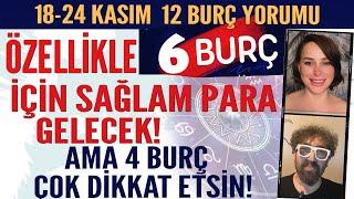 ÖZELLİKLE 6 BURÇ İÇİN SAĞLAM PARA GELECEK! 4 BURÇ BUNA ÇOK DİKKAT ETSİN! 18-24 KASIM 12 BURÇ YORUMU