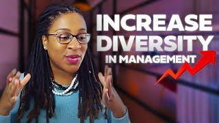 2 Steps to Increase Diversity at Higher Levels